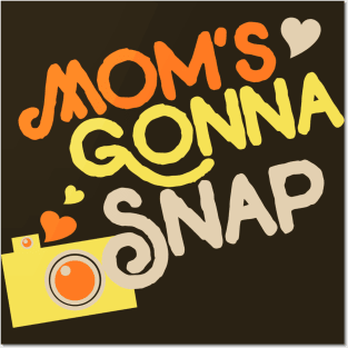 Mom's Gonna snap picture retro camera Posters and Art